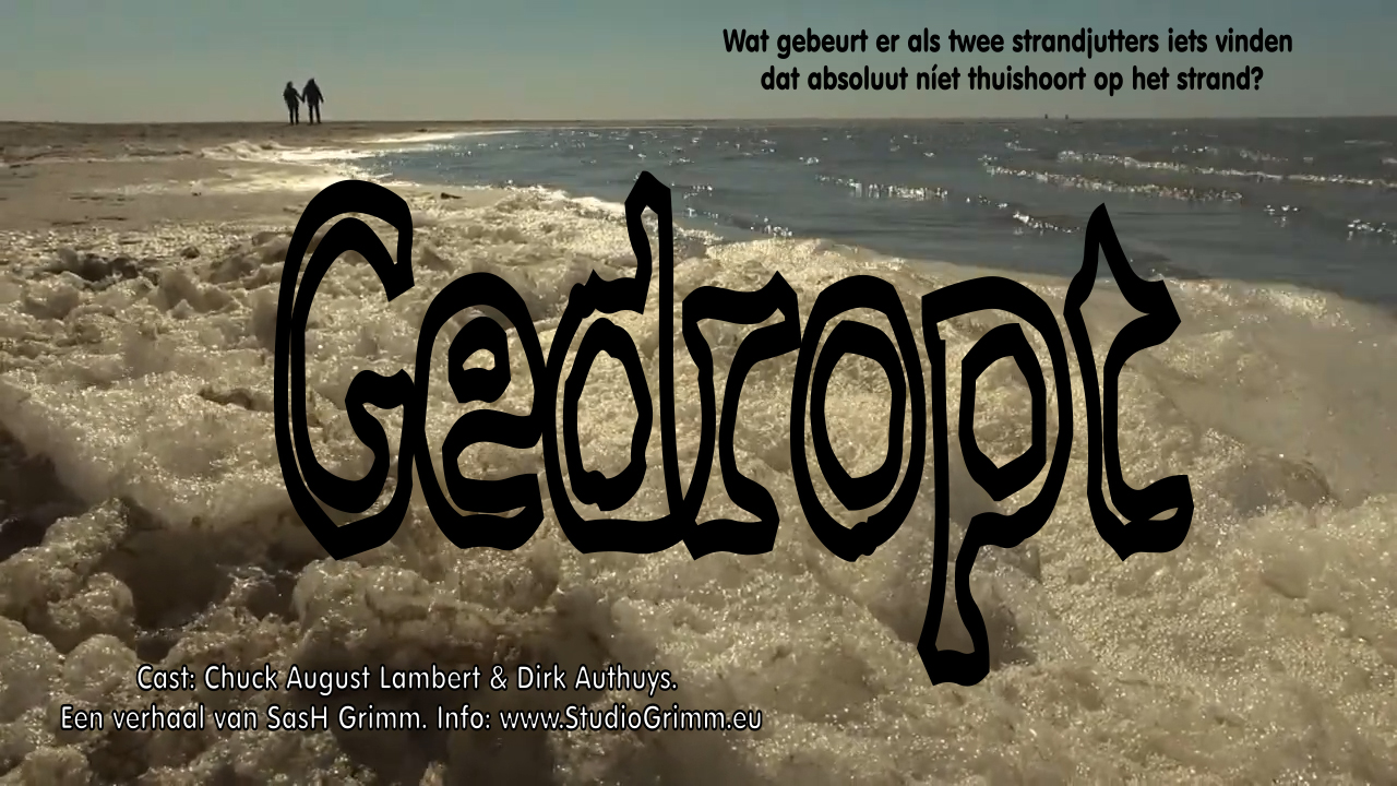 Gedropt - Een film van SasH Grimm